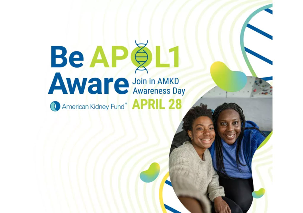 A Call to Action to Help Fight Kidney Failure in At-Risk Communities:   American Kidney Fund Urges People to be APOL1 Aware