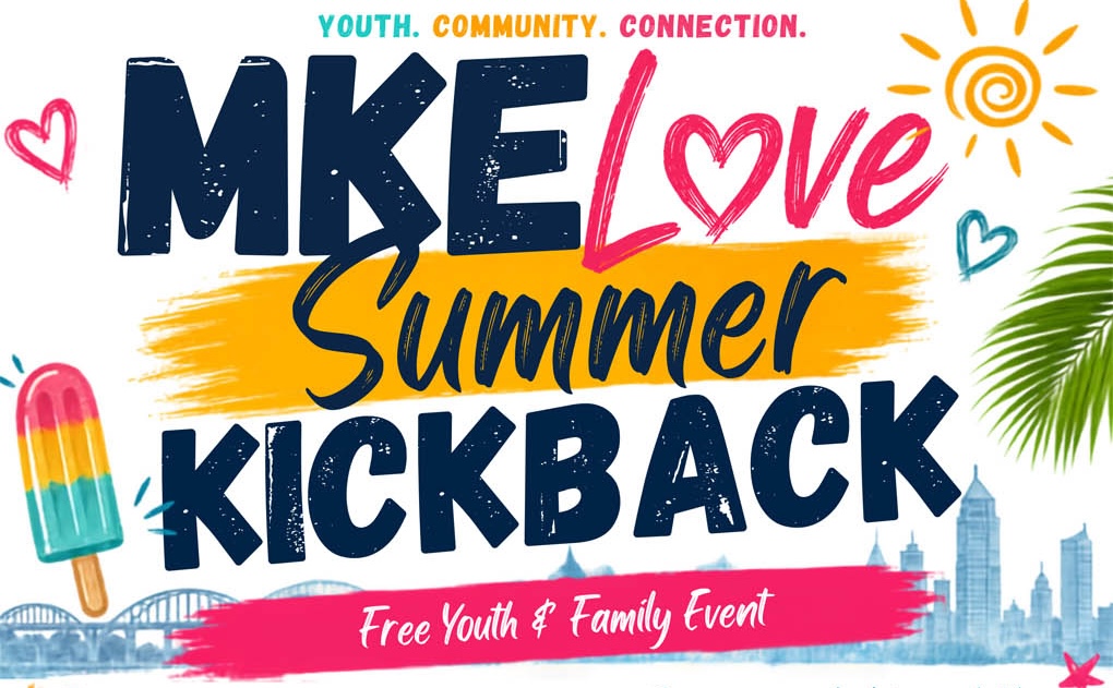 Milwaukee’s youth invited to Saturday’s MKELove Summer Kickback